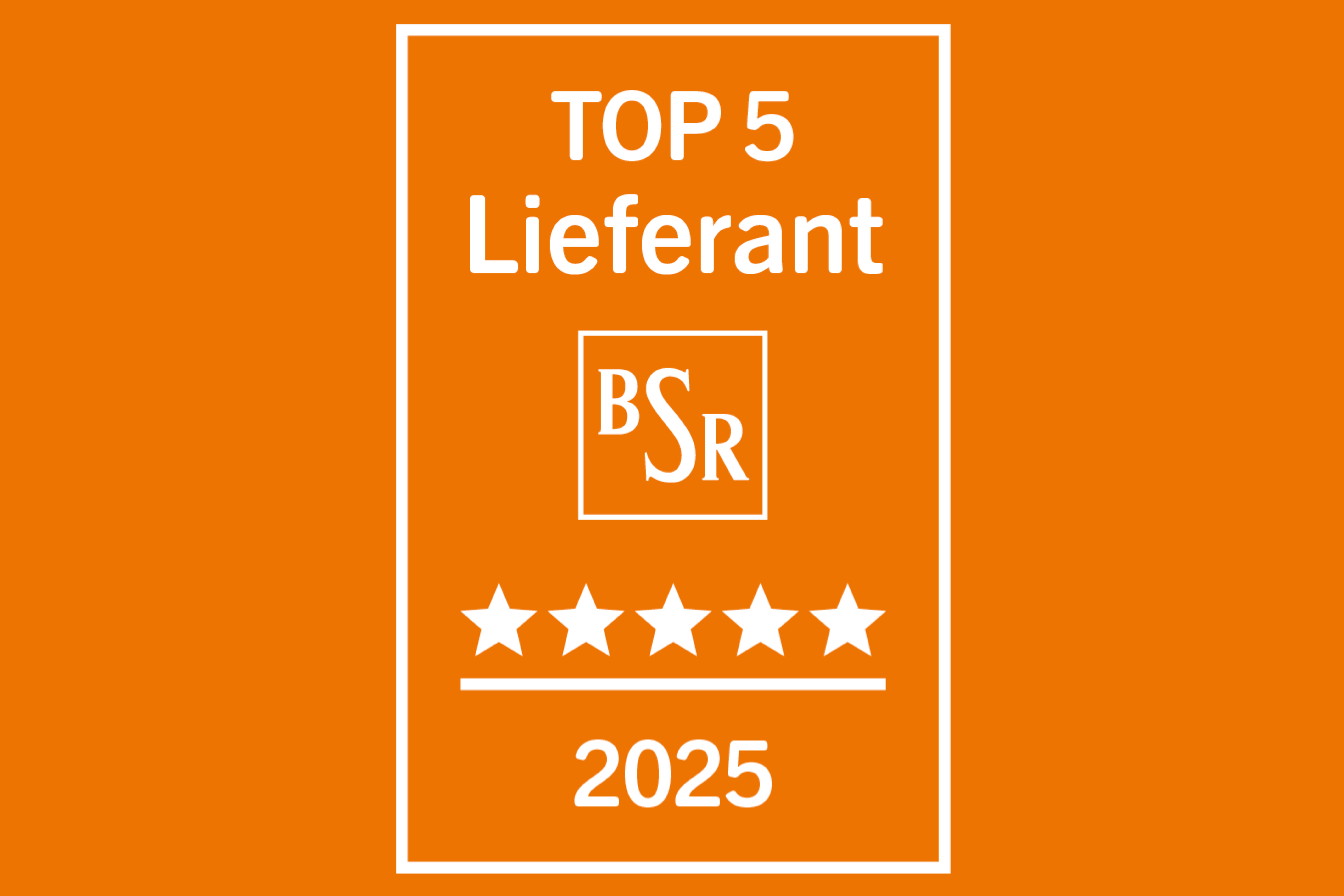 Top 5 Lieferant 2025 Badge mit BSR-Logo und fünf Sternen auf orangefarbenem Hintergrund